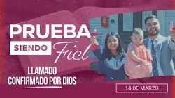 Prueba siendo Fiel | #11: Llamado confirmado por Dios - Para el Sábado 14 de Marzo de 2026