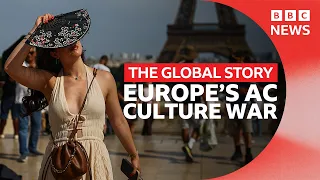 Is Europe’s heatwave changing attitudes to air conditioning? | The Global Story