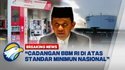 BREAKING NEWS - Bahlil Sebut Cadangan BBM RI di Atas Standar Minimum Nasional