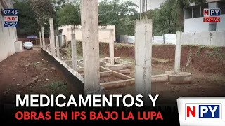 IPS medication and construction projects under scrutiny