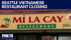 Seattle Vietnamese restaurant Mi La Cay closing after 34 years | FOX 13 Seattle