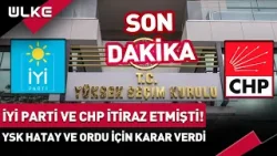 #SONDAKİKA İYİ Parti Ve CHP İtiraz Etmişti: YSK 'Hatay' Ve 'Ordu' İçin Karar Verdi #haber