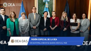 OAS News: OAS Special Mission in Guatemala begins its fifth visit to the country. August 27, 2026.