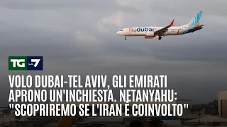 Dubai-Tel Aviv flight, UAE opens an investigation. Netanyahu: "We will find out if Iran is involved"