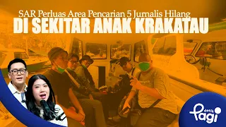 [detikPagi] - Edisi #767: SAR Perluas Area Pencarian 5 Jurnalis Hilang di Sekitar Anak Krakatau
