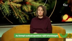 Az ünnepi szabadnapokban rejlő lehetőségek – Mozaik