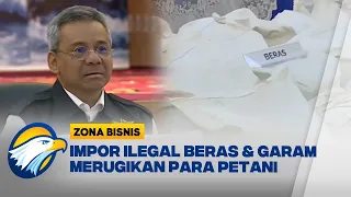 Impor Beras & Garam Ilegal Digagalkan [Zona Bisnis]