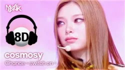 [?8D Bank] cosmosy (코스모시) - Chance ~ switch on ~ | KBS WORLD TV 260327