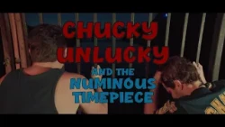 Chucky Unlucky and the Numinous Timepiece - A Place Called Sacramento 2025