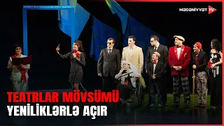 Yeni mövsüm, yeni tamaşalar: teatrlar nələr vəd edir?