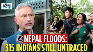 Nepal Floods: 315 Indians Still Uncontacted, 85 Rescued So Far, Says Jaishankar | N18G