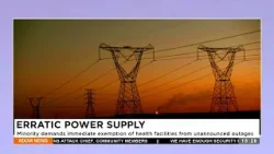 Erratic Power Supply: Minority demands immediate exemption of health facilities - Adom TV News.