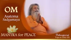 Om Asatoma Sadgamaya / Mantra for Peace #Vishwaguruji