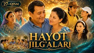 HAYOT JILG'ALARI 27-qism || ҲАЁТ ЖИЛҒАЛАРИ 27-қисм #premyera #nostalgia