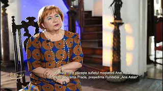 #Brilliant cu Speranța Prada, femeia care păzeşte sufletul moştenirii Anei Aslan - prima parte
