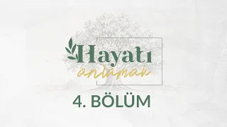 Evlilikte Uyum ve Psikolojik Dayanıklılık - Hayatı Anlamak 4. Bölüm