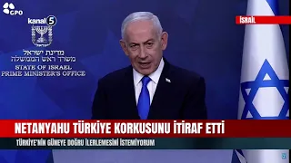 Netanyahu Admits to His Fear of Türkiye! I Don't Want to See It in the South.