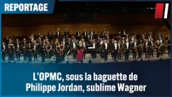 L'OMPC, sous la baguette de Philippe Jordan, sublime Wagner