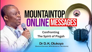 MountainTop Oniline Messages   CONFRONTING THE SPIRIT OF PISGAH - DKO