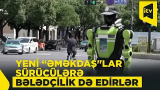 Yol hərəkətinə nəzarət edən yeni “əməkdaş"lar