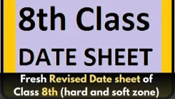 Fresh Revised Date sheet of Class 8th (hard and soft zone)