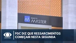 Caso Master: FGC diz que ressarcimentos começam nesta segunda