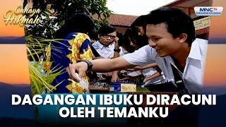 Dagangan Kue Ibuku Diberi Racun Oleh Temanku | GURU TERANIAYA JADI KEPALA SEKOLAH | CAHAYA HIKMAH