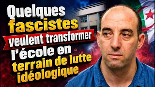 Tahar Si Serir : Quelques fascistes veulent transformer l'école en terrain de lutte idéologique