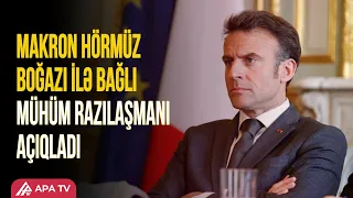 Fransa və Oman Hörmüz boğazı ilə bağlı razılığa gəldi | APA TV