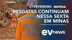 Resgates continuam nessa sexta em Minas Gerais | EV News com Lucas Marconsoni | 27/02/26