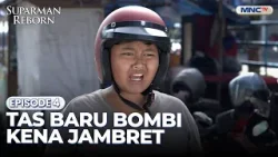 Tas Baru Bombi Kena Jambret | SUPARMAN REBORN 2 | EPS. 04| PART 2
