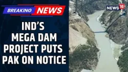 Modi Govt Kicks Off Mega Dam Project On Chenab After Pausing Indus Treaty With Pakistan | Exclusive
