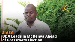 UDA лидирует в регионе горы Кения в преддверии выборов на местах.