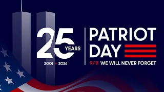 9/11: 25 Years Later | A Patriot Day Message of Hope