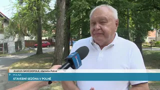 STAVEBNÍ SEZÓNA V POLNÉ