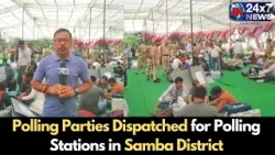 Polling Parties Dispatched for Polling Stations in Samba District