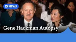 Gene Hackman died of heart disease a week after his wife's death, autopsy shows | ABC NEWS