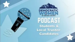 Democratic Women of Nevada County - Students and Local Trustee Candidates