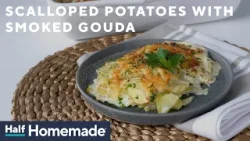 Scalloped Potatoes with Smoked Gouda | Half Homemade