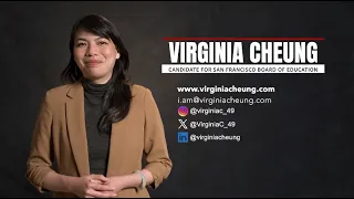 Virginia Cheung - Candidate for San Francisco Board of Education
