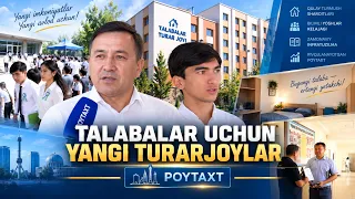 Talabalar uchun yangi turarjoylar | POYTAXT (07.09.2026)