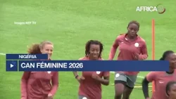 Nigéria - CAN Féminine 2026 : l'équipe nationale vise un 11ème sacre
