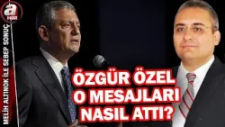 Özarslan-Özel krizi nelere yol açtı? | Melih Altınok ile Sebep Sonuç - 09.02.2026 | A Haber