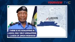 There Is No Kidnapping in Lagos, Only Self-Kidnapping — Lagos CP Jimoh Moshood