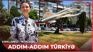 Addım-addım Türkiyə - Kırklareli | 19.09.2026