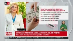 CÂȚI BANI PRIMESC ANGAJAȚII ÎN PLUS, DE PAȘTE_Știri B1TV_26 apr. 2024