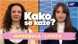 Kako se kaže? Hiperbola / litota