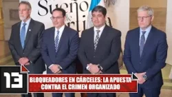 Bloqueadores en cárceles: la apuesta contra el crimen organizado