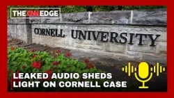 CORNELL: New Audio Emerges In Cornell Sexual Assault Case | Secret 2024 Call Raises Questions| N18G