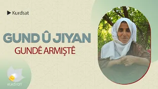 گوند و ژیان - گوندێ ئەرمشتێ/ Gund û Jiyan - Gundê Armiştê